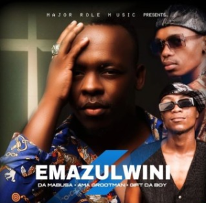 Da Mabusa – Emazulwini ft. Ama Grootman & Gift Da Boy