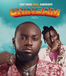 Rap Fada – Chingam ft Amerado