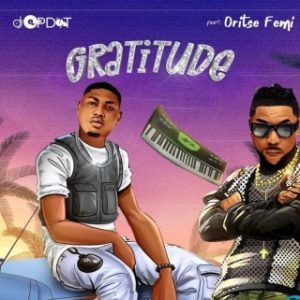 DJ OP Dot – Gratitude Ft Oritse Femi