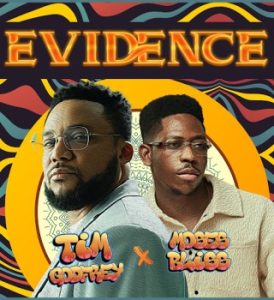 Tim Godfrey – Evidence Ft. Moses Bliss