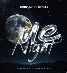  CDQ – One Night Ft. Serenità